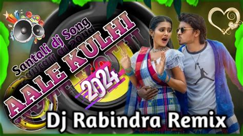 New Santali Dj Song 2024 🎧 Aale Kulhi Santali Dj Song 2024 🫣 Santali Dj