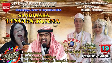 LIVE STREAMING SANDIWARA LINGGA BUANA DESA MUNDAKJAYA MUNJUL SENIN 19