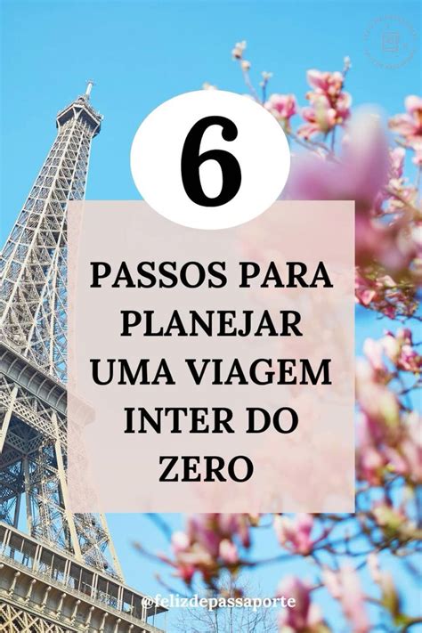 Passos Para Planejar Uma Viagem Internacional Do Zero Em