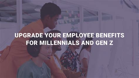 Employee Benefits For Millennials And Gen Z Recruit And Retain