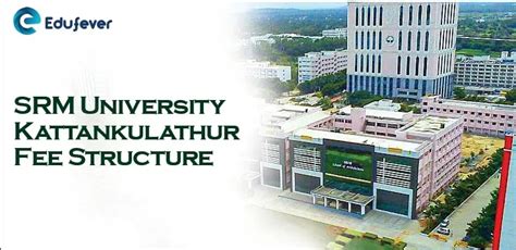 SRM University Kattankulathur Fees Structure 2024-25