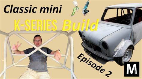 Rover K Series Classic Mini Build Episode 2 YouTube