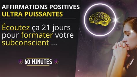 Coutez Pendant Jours Formatez Votre Subconscient Affirmations