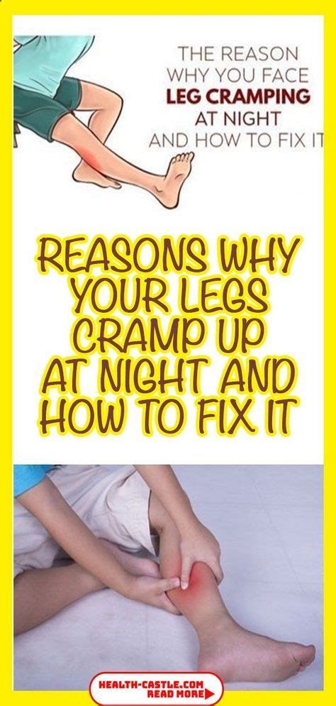 Reasons Why Your Legs Cramp Up At Night And How To Fix It Legs Cramping Are A Very Common