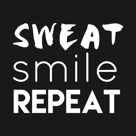 Sweat Smile Repeat Fitness And Workout Design Workout T Shirt