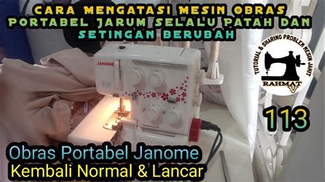 Penyebab Looper Mesin Obras Portabel Tabrakan Dan Solusinya Youtube