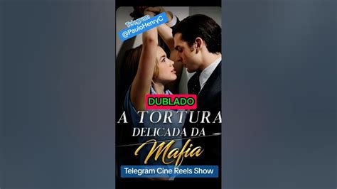 A Tortura Delicada Da Máfia - A TORTURA DELICADA DA MÁFIA DUBLADO 🇧🇷 #reels #shorts #fyp #reelsvideo ...