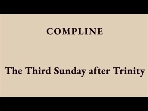 The Service Of Compline For The Third Sunday After Trinity Daniel