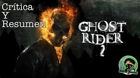 Cr Tica Y Resumen Ghost Rider Esp Ritu De Venganza Owfer Movies