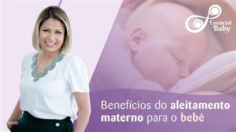 Benefícios do aleitamento materno para o bebê Essencial Baby YouTube