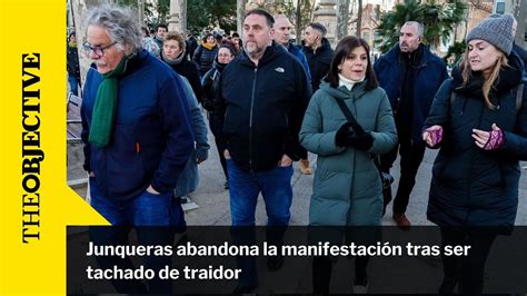 Junqueras Abandona La Manifestaci N Tras Ser Tachado De Traidor Youtube