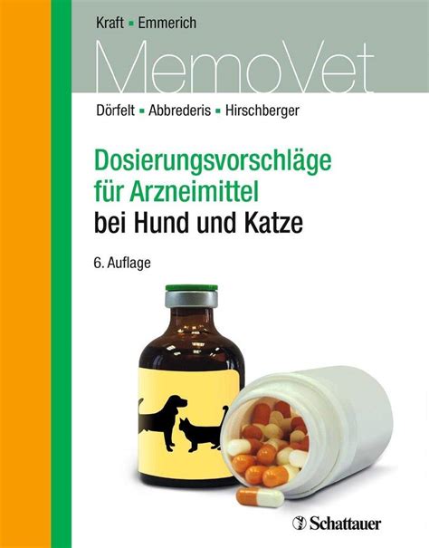 Dosierungsvorschläge für Arzneimittel bei Hund und Katze MemoVet