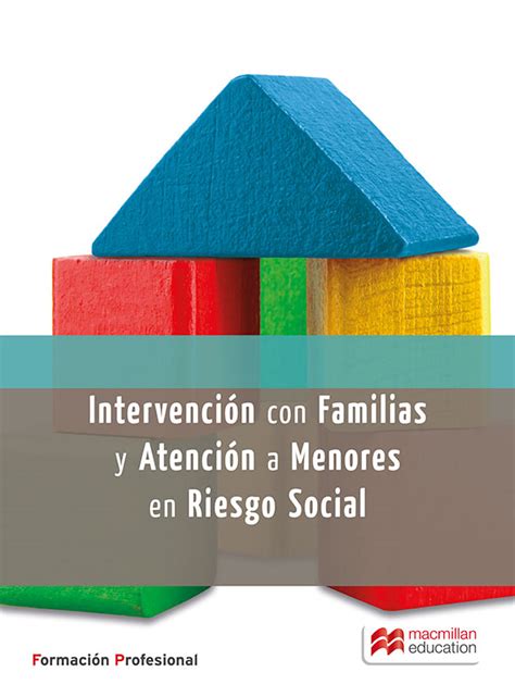 Intervenci N Con Familias Y Atenci N A Menores En Riesgo Social