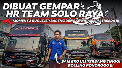 BIKIN GEMPAR MOMENT 3 BUS HARYANTO JEJER KAROSERI BERBEDA MAS EKO