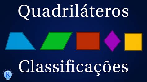 Geometria Classificação dos Quadriláteros Quadriláteros Notáveis