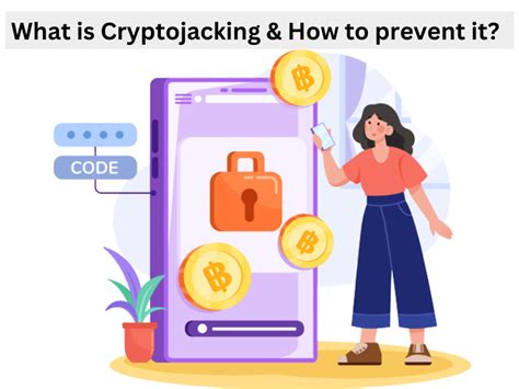 What Is Cryptojacking Preventive Measures Insights