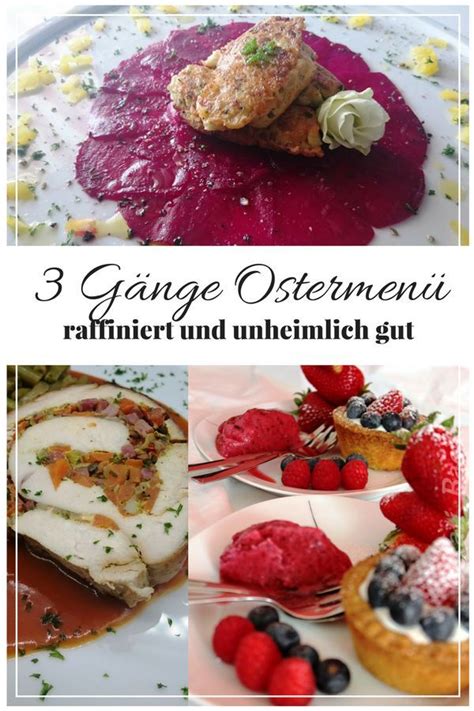 3 Gänge Ostermenü Ostern menü Putenrollbraten und Ostermenü rezepte