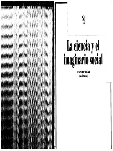 Diaz 1996 La Ciencias Y El Imaginario Social Cap 1 Y 2 Pdf