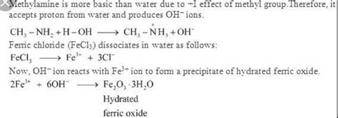 Methylamine In Water Reacts With Ferric Chloride To Precipitate Hydrated Ferric Oxide