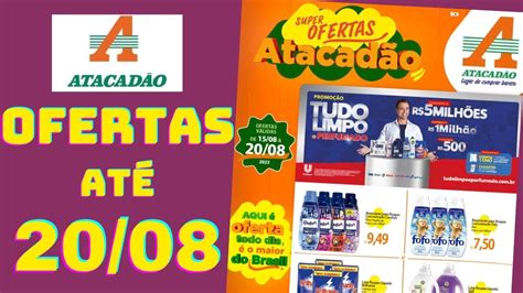 AtacadÃo Ofertas AtÉ 20082023 Folheto Super Ofertas AtacadÃo PromoÇÃo