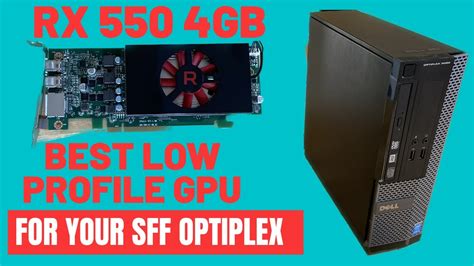 Best Low Profile GPU For Your Optiplex SFF RX 550 YouTube