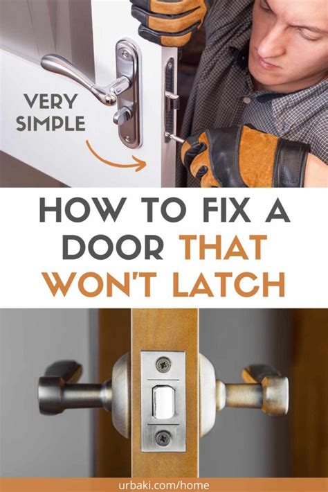 How To Fix A Stubborn Door That Won T Latch