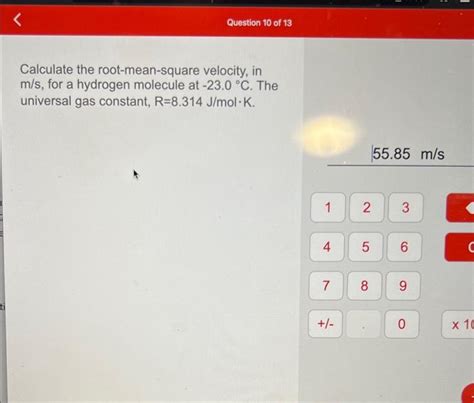 Solved Calculate The Root Mean Square Velocity In M S For Chegg