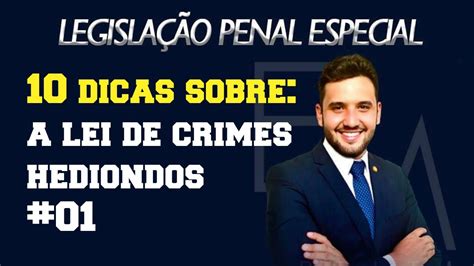 10 Dicas Sobre A Lei De Crimes Hediondos Lei 8 072 90 01 Leis