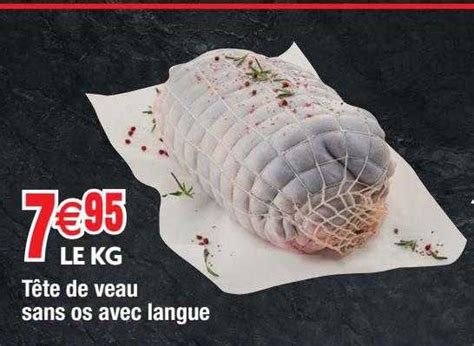 Promo Tête De Veau Sans Os Avec Langue chez Migros France iCatalogue fr