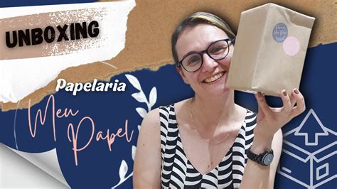 Unboxing Papelaria Meu Papel Papelariameupapel Youtube