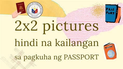 2x2 PICTURES HINDI NA KAILANGAN SA PAGKUHA NG PASSPORT YouTube