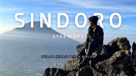 Indahnya Gunung Sindoro Via Alang Alang Sewu Mdpl Cuaca Cerah