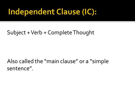 Subject Verb Complete Thought Also Called The Main Clause Or A