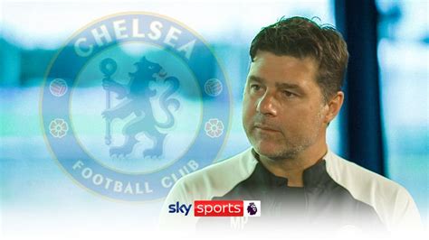 Mauricio Pochettino Exclusive Chelsea Head Coach Explains Why He Is