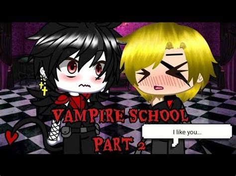 VAMPIRE SCHOOL PART GAY BL GLMM GACHA LIFE MINI MOVIE EMEXGALAX