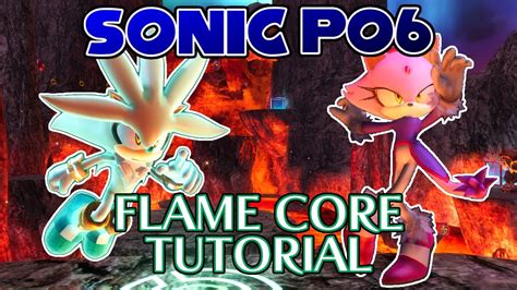 Mastering Sonic P Silver Flame Core Tutorial Youtube