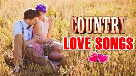 Top 100 Classic Country Love Songs Best Romantic Country Songs Of All Time Youtube