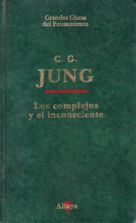 Carl Gustav Jung Los Complejos Y El Inconsciente