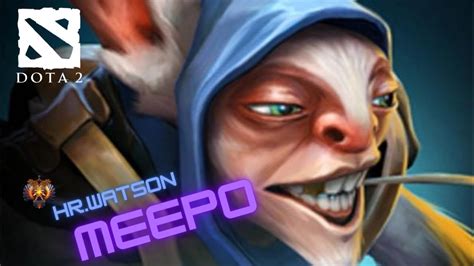 HR Watson NICE SKILL Meepo Mid Lane Dota 2 Pros Gameplay YouTube