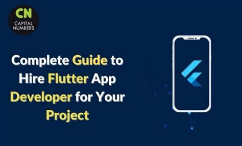 Complete Guide To Hire Flutter App Developer For Your Project