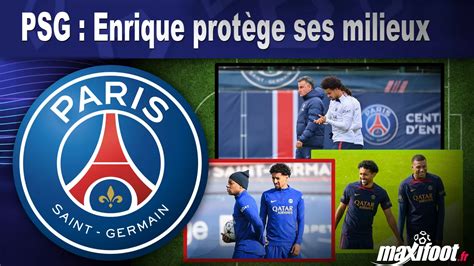 PSG Enrique protège ses milieux Football MAXIFOOT