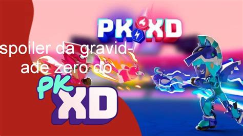 Spoiler Da Gravidade Zero Do Pkxd 2023 YouTube