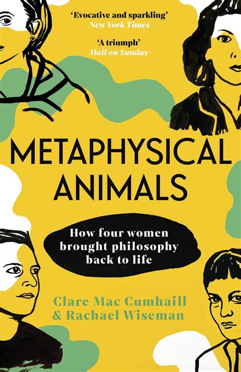 Metaphysical Animals How Four Women Brought Philosophy Back To Life