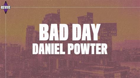 Daniel Powter Bad Day Lyrics Cause You Had A Bad Day Youtube