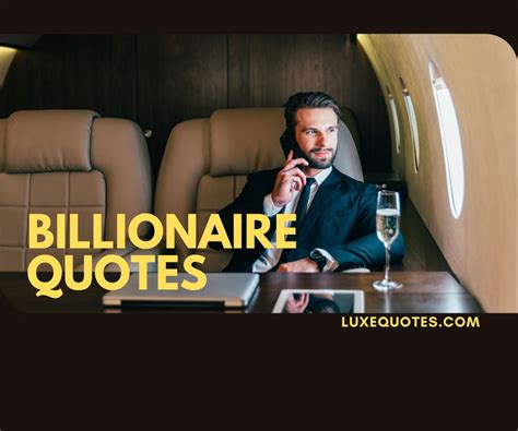 58 Billionaire Quotes to Inspire Your Inner Mogul - Luxe Quotes by Avery Luxley