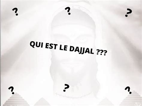 QUI EST LE DAJJAL YouTube