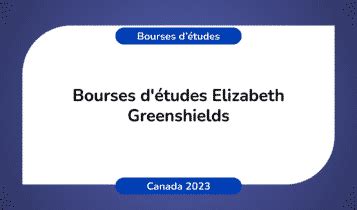 53 bourses pour étudiants étrangers au Canada en 2023 2024