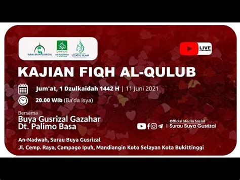 Kajian Fiqh Al Qulub Jum At Juni Buya Gusrizal Gazahar Dt