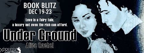 Tome Tender Under Ground By Alice Rachel Blitz And Giveaway Books