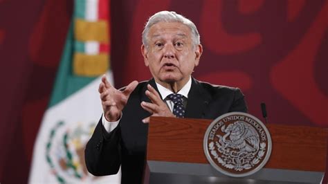 Amlo Asegur Que Hay Filtraci N De Grupos Conservadores En El